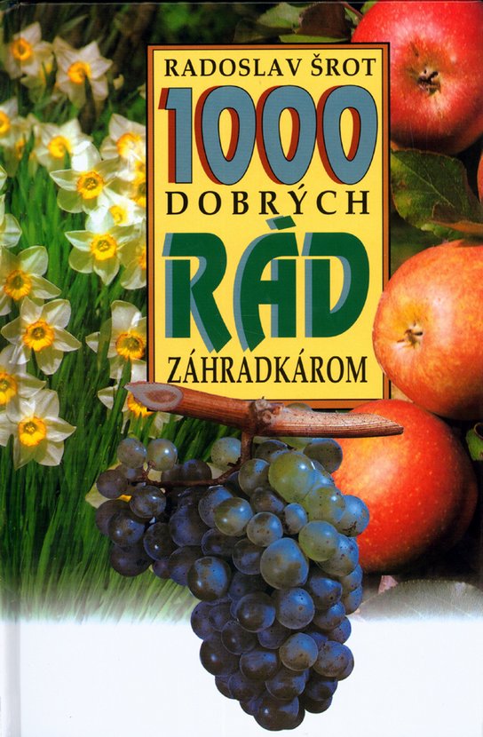 1000 dobrých rád zahradkárom