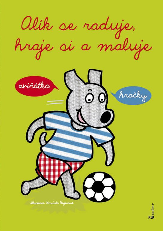 Alík se raduje, hraje si a maluje