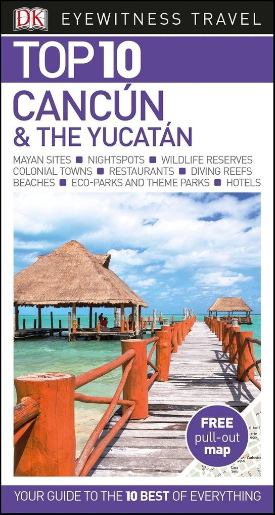 DK Eyewitness Top 10 Travel Guide Cancun and The Yucatan