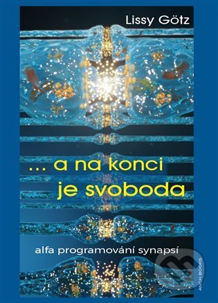 ... a na konci je svoboda - Lissy Götz, Ingrid Modory