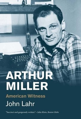 Arthur Miller: American Witness (Lahr John)(Paperback)