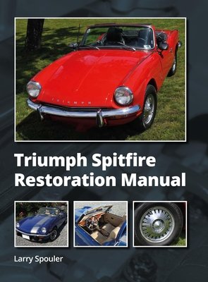 Triumph Spitfire Restoration Manual (Spouler Larry)(Board Books)