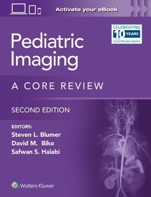 Pediatric Imaging: A Core Review (Blumer Steven L.)(Paperback)