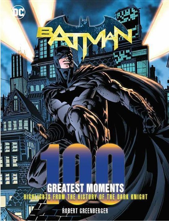 Batman: 100 Greatest Moments