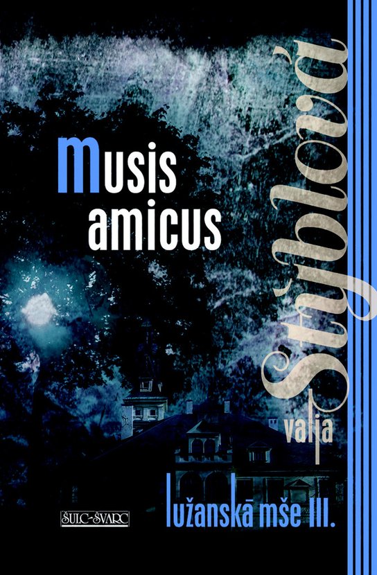 Lužanská mše III. Musis amicus