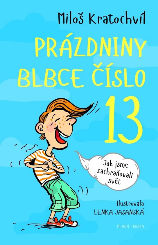 Prázdniny blbce číslo 13
