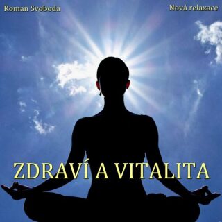Zdraví a vitalita - Roman Svoboda - audiokniha