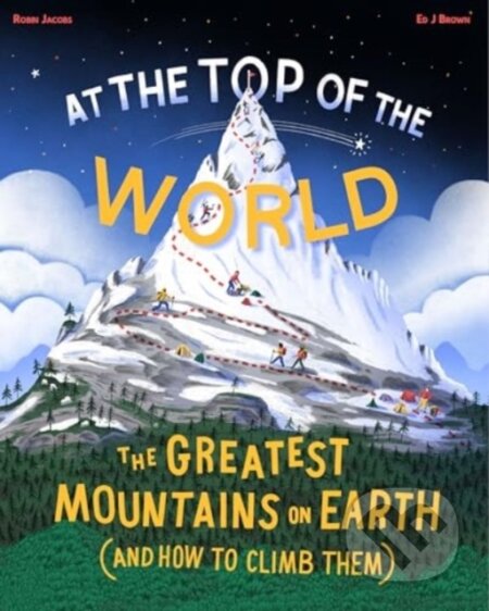 At The Top of the World - Robin Jacobs, Ed J Brown (Ilustrátor)