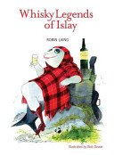 Whisky Legends of Islay (Laing Robin)(Paperback / softback)