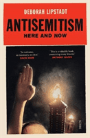 Antisemitism - here and now (Lipstadt Deborah)(Paperback / softback)