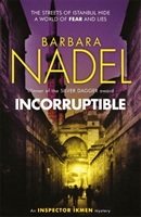 Incorruptible (Inspector Ikmen Mystery 20) (Nadel Barbara)(Paperback)