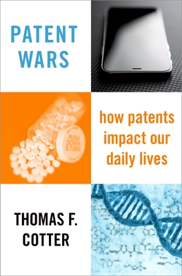 Patent Wars: How Patents Impact Our Daily Lives (Cotter Thomas F.)(Pevná vazba)