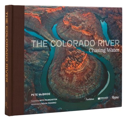 The Colorado River: Chasing Water (McBride Pete)(Pevná vazba)