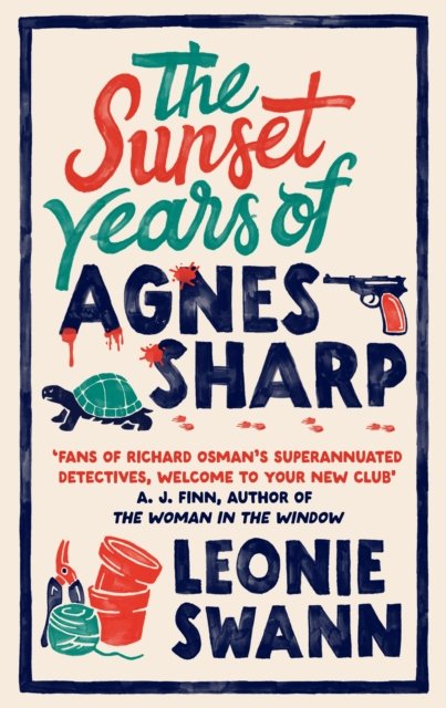 Sunset Years of Agnes Sharp - The unmissable cosy crime sensation for fans of Richard Osman (Swann Leonie)(Paperback / softback)