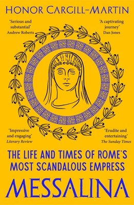 Messalina - The Life and Times of Romes Most Scandalous Empress (Cargill-Martin Honor)(Paperback / softback)