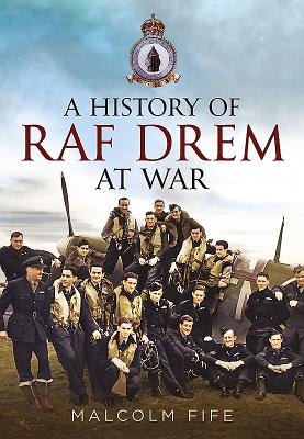 History of RAF Drem at War (Fife Malcolm)(Paperback / softback)