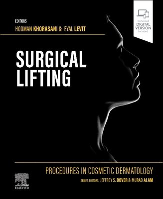 Procedures in Cosmetic Dermatology Series: Surgical Lifting (Khorasani Hooman)(Pevná vazba)