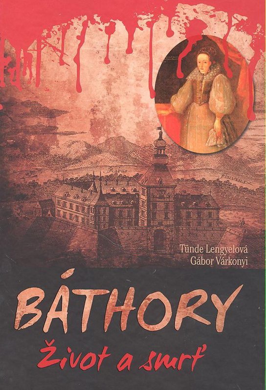 Báthory Život a smrť