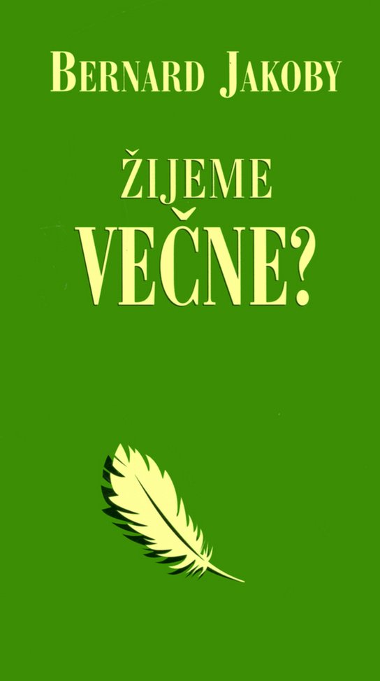 Žijeme večne?