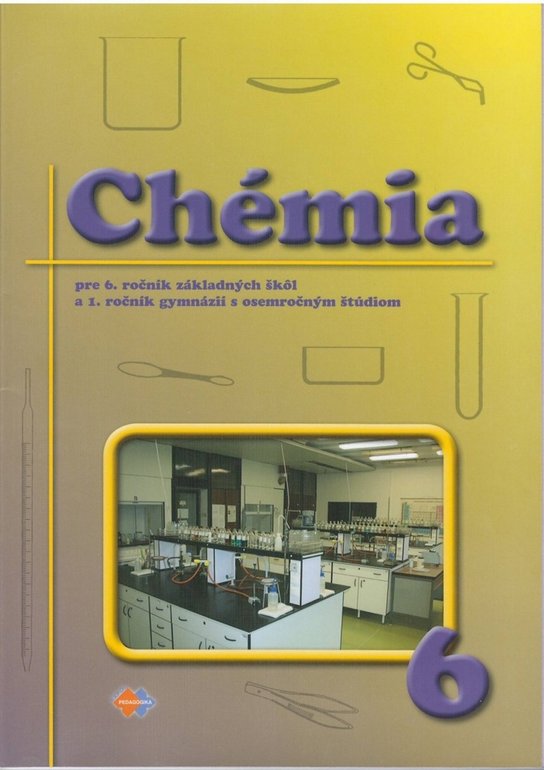 Chémia pre 6. ročník základných škôl a 1. ročník gymnázií s osemročným štúdiom