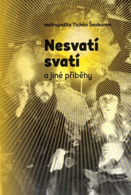 Nesvatí svatí a jiné příběhy