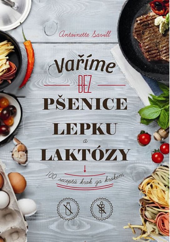 Vaříme bez pšenice lepku a laktózy