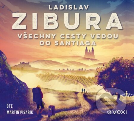 Všechny cesty vedou do Santiaga (audiokniha) - Ladislav Zibura