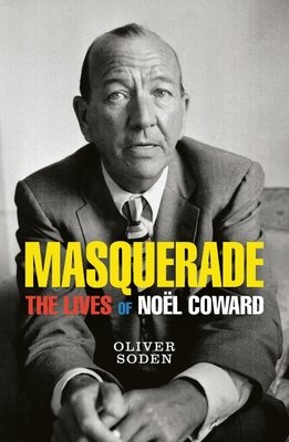 Masquerade - The Lives of Noel Coward (Soden Oliver)(Paperback / softback)