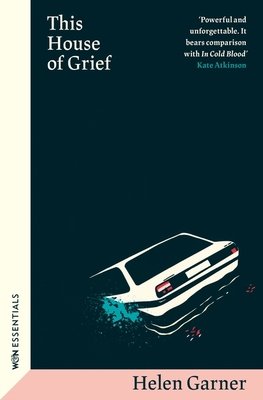 This House of Grief (Garner Helen)(Paperback / softback)