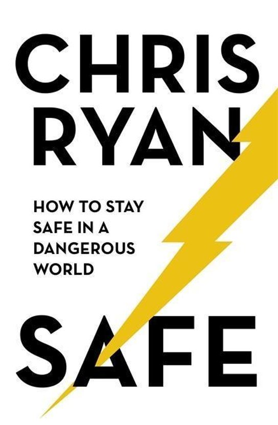 Safe: How to stay safe in a dangerous world