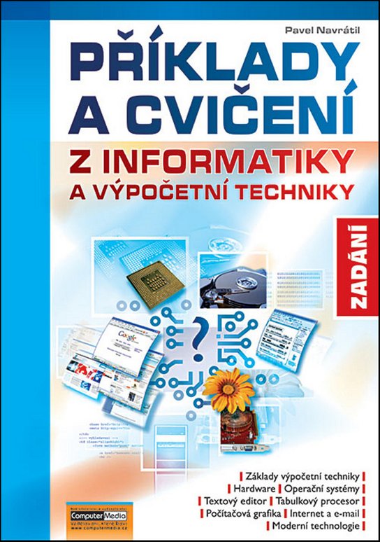 Příklady a cvičení z informatiky a výpočetní techniky Zadání