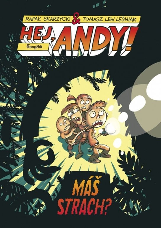 Hej, Andy! Máš strach?