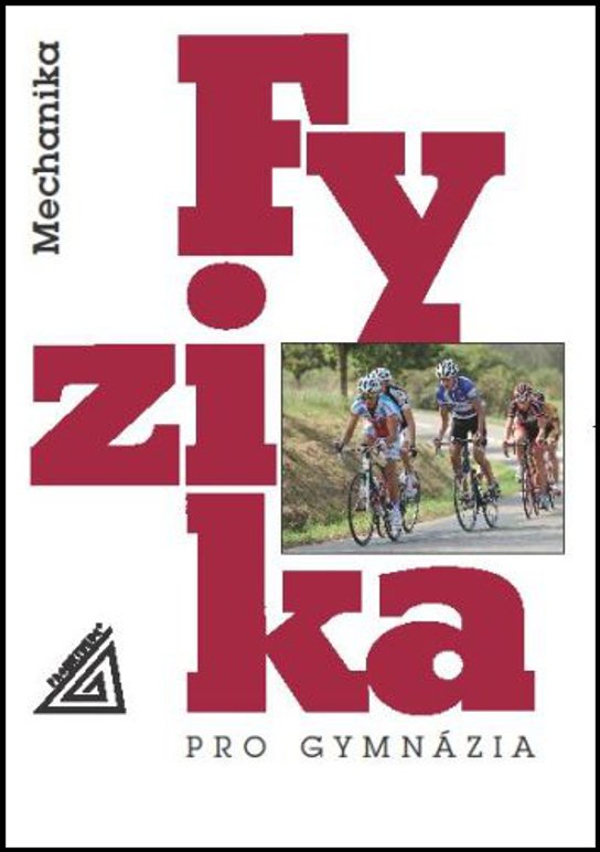 Fyzika pro gymnázia Mechanika
