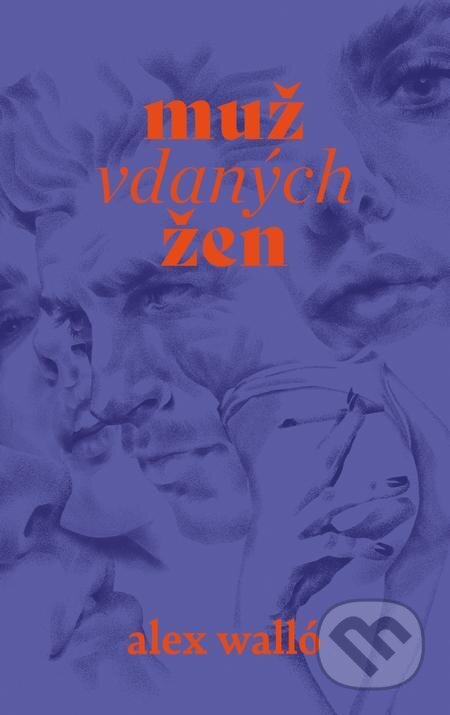 Muž vdaných žen - Alex Walló