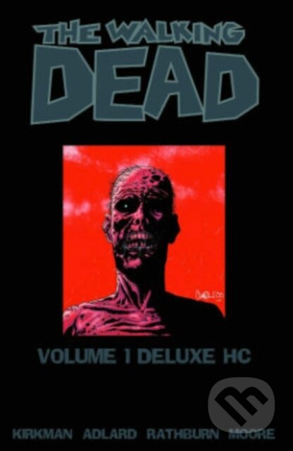 The Walking Dead Omnibus 1 - Robert Kirkman, Charlie Adlard (ilustrátor)