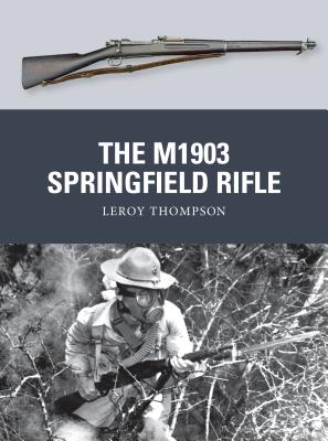 The M1903 Springfield Rifle (Thompson Leroy)(Paperback)