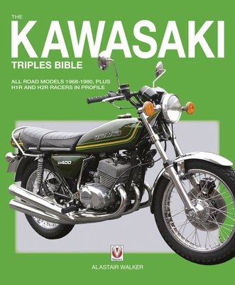 The Kawasaki Triples Bible: All Road Models 1968-1980, Plus H1r and H2r Racers in Profile (Walker Alastair)(Paperback)