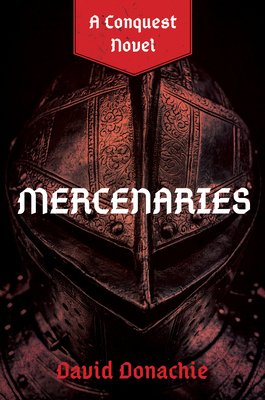 Mercenaries: A Conquest Novel (Donachie David)(Paperback)