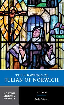 The Showings of Julian of Norwich: A Norton Critical Edition (Julian of Norwich)(Paperback)
