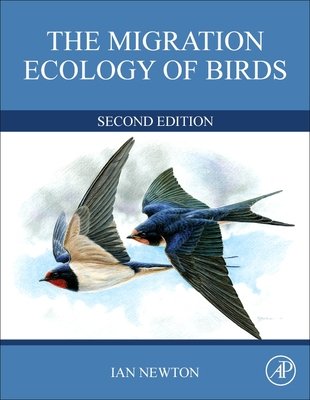 The Migration Ecology of Birds (Newton Ian)(Pevná vazba)