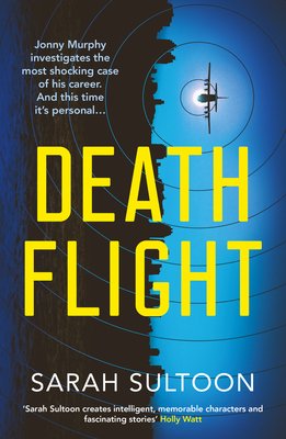 Death Flight: The Electrifying, Searing New Thriller from Award-Winning Ex-CNN News Executive Sarah Sultoon Volume 2 (Sultoon Sarah)(Paperback)