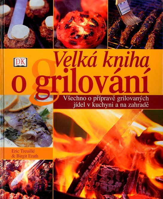 Velká kniha o grilování