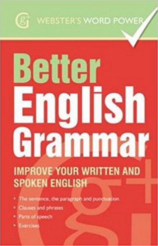Better English Grammar Improve Your Written and Spoken English
