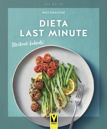 Dieta last minut - bleskové hubnutí | STANICZOK, Nico