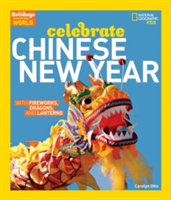 Holidays Around the World: Celebrate Chinese New Year: With Fireworks, Dragons, and Lanterns (Otto Carolyn)(Paperback)