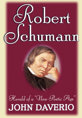 Robert Schumann: Herald of a New Poetic Age (Daverio John)(Pevná vazba)