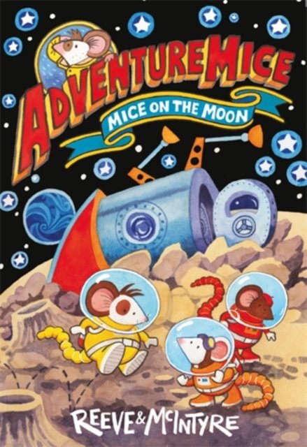 Adventuremice: Mice on the Moon (Reeve Philip)(Paperback / softback)