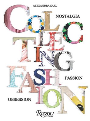 Collecting Fashion: Nostalgia, Passion, Obsession (Carl Alexandra)(Pevná vazba)