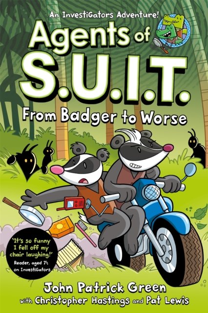 Agents of S.U.I.T.: From Badger to Worse - A Laugh-Out-Loud Comic Book Adventure! (Green John Patrick)(Paperback / softback)