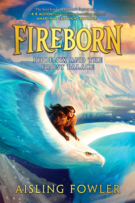 Fireborn: Phoenix and the Frost Palace (Fowler Aisling)(Paperback)